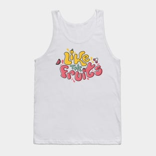 Like The Fruits Tank Top